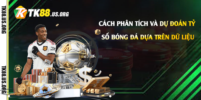 Cach phan tich va du doan ty so bong da dua tren du lieu