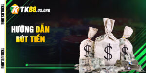 Hướng Dẫn Rút Tiền