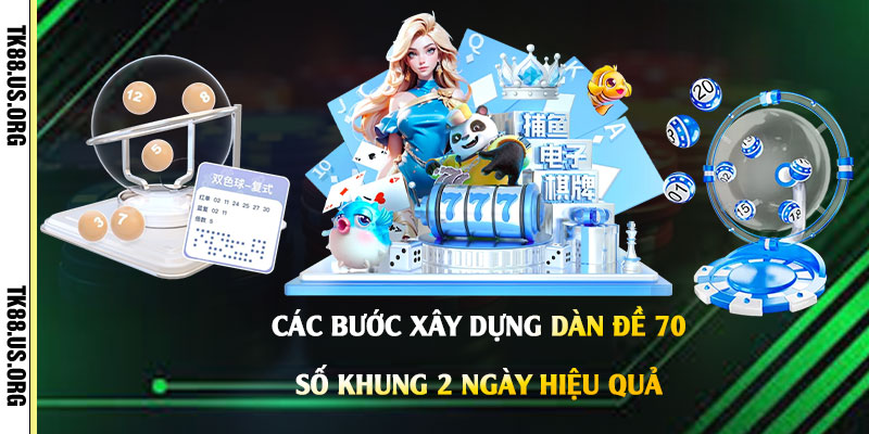 Dàn Đề 70 Số Khung 2 Ngày - Cách Chọn Lọc Dàn Đề Siêu Dễ Trúng 16 Các-Bước-Xây-Dựng-Dàn-Đề-70-Số-Khung-2-Ngày-Hiệu-Quả