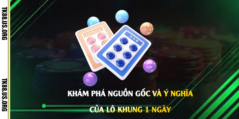 Lô Khung 1 Ngày - Soi Cầu Lô Đề Khung 1 Ngày Trúng Lớn 2 Khám-phá-nguồn-gốc-và-ý-nghĩa-của-Lô-Khung-1-Ngày